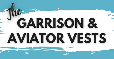 Product Feature: The Garrison & Aviator Vests