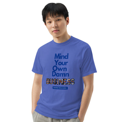 HauteButch Mind Your Own Damn Business Harris Walz 2024 Tee - HAUTEBUTCH