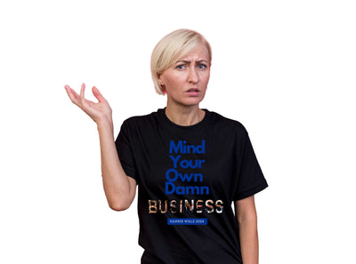 HauteButch Mind Your Own Damn Business Harris Walz 2024 Tee - HAUTEBUTCH