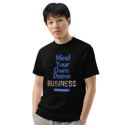 HauteButch Mind Your Own Damn Business Harris Walz 2024 Tee - HAUTEBUTCH